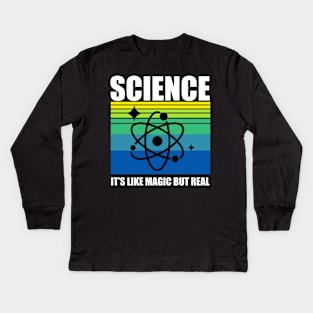 Science it's Magic but Real Kids Long Sleeve T-Shirt